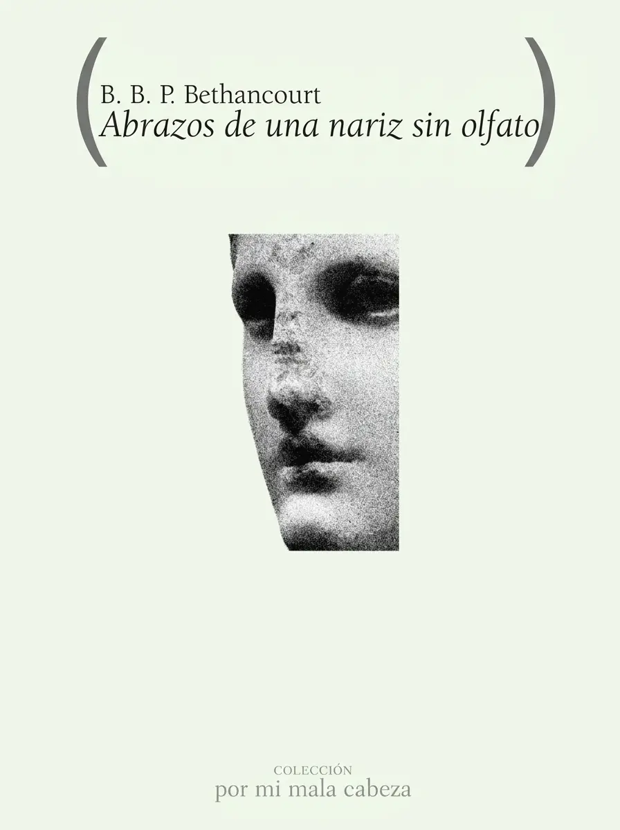 Abrazos de una nariz sin olfato