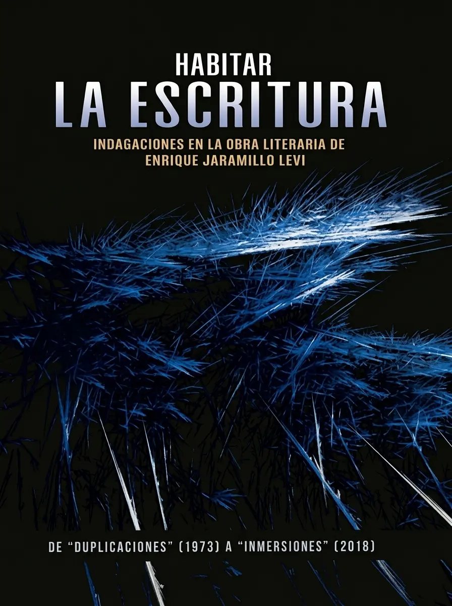 Paisaje y desarraigo en la escritura jaramilloleviana